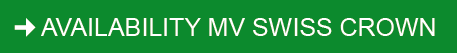 Availability MV Swiss Crown